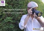 BASES REGULADORAS Y CONVOCATORIA DEL I CONCURSO DE FOTOGRAFÍA “HOMBRES POR LA IGUALDAD” 2025